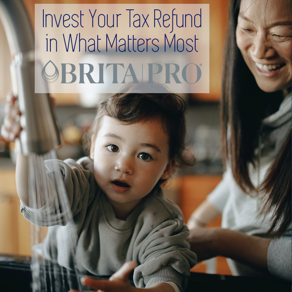 invest-your-tax-refund-in-what-matters-most-brita-pro